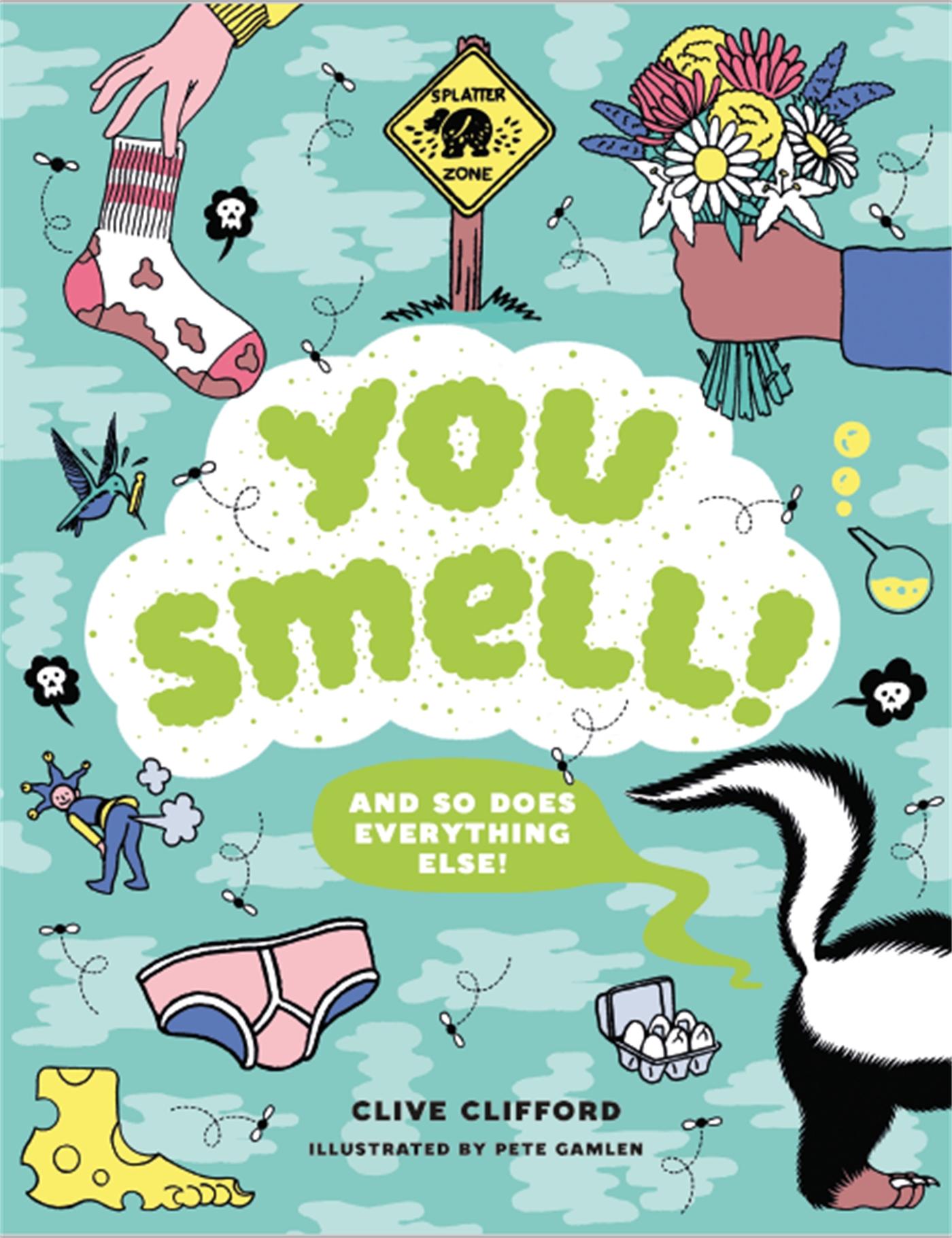 Cover: 9781786273925 | You Smell! | (And so does everything else) | Clive Gifford | Buch