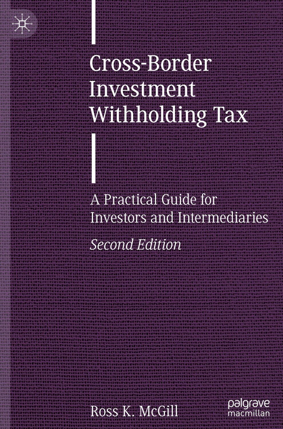 Cover: 9783031327841 | Cross-Border Investment Withholding Tax | Ross K. McGill | Buch | xxxi