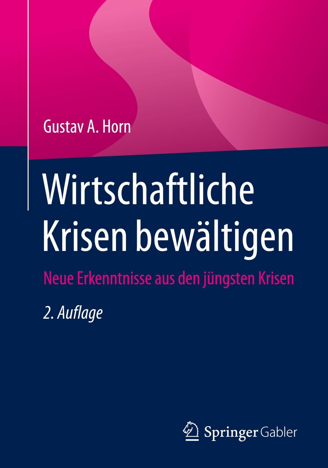 Cover: 9783658402501 | Wirtschaftliche Krisen bewältigen | Gustav A. Horn | Taschenbuch | vi