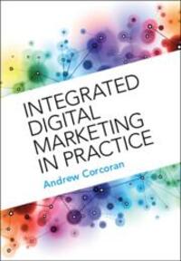 Cover: 9781009204378 | Integrated Digital Marketing in Practice | Andrew Corcoran | Buch