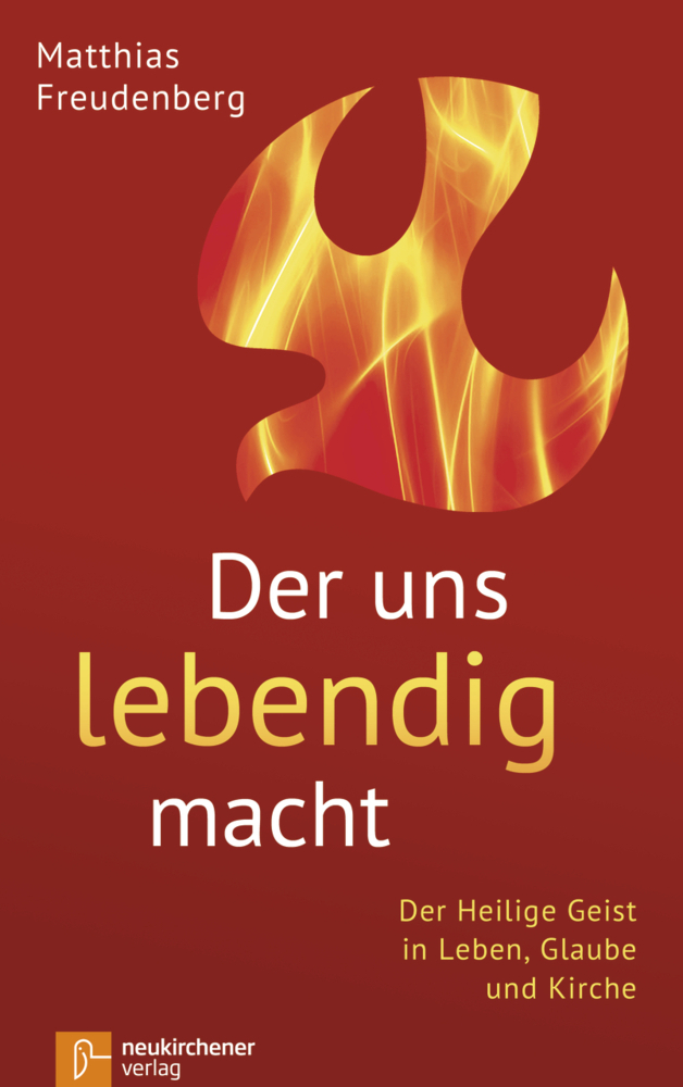 Cover: 9783761565001 | Der uns lebendig macht | Der Heilige Geist in Leben, Glaube und Kirche