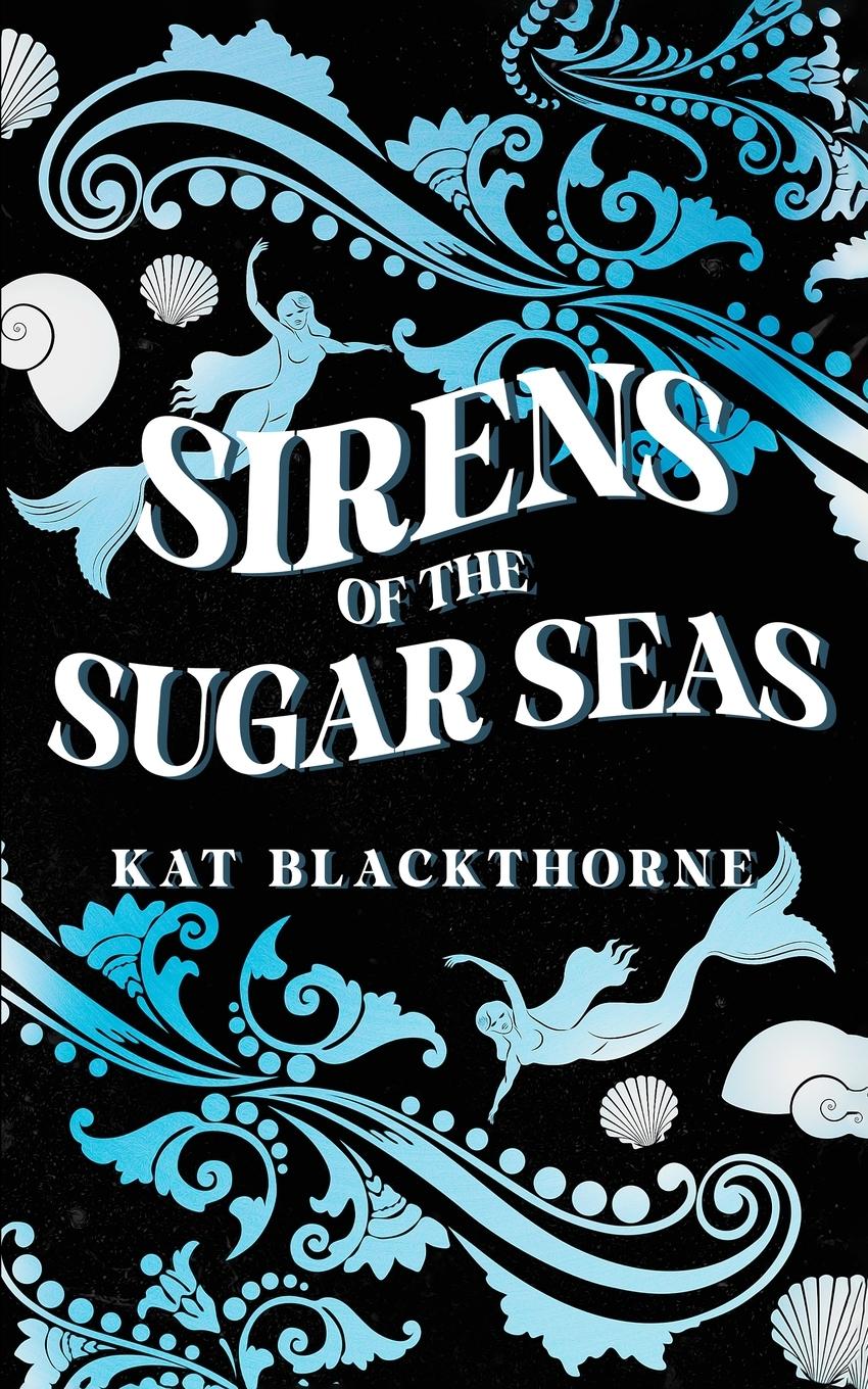 Cover: 9798987551769 | Sirens of the Sugar Seas | Kat Blackthorne | Taschenbuch | Englisch