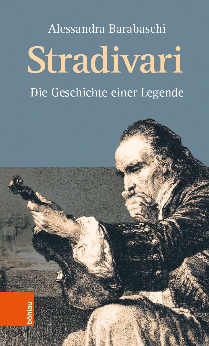 Cover: 9783205212041 | Stradivari | Die Geschichte einer Legende | Alessandra Barabaschi