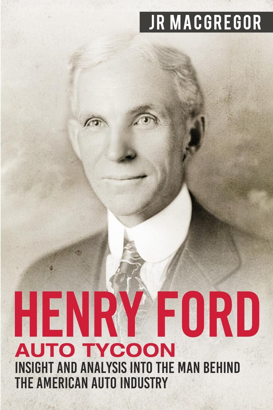 Cover: 9781950010332 | Henry Ford - Auto Tycoon | J. R. MacGregor | Taschenbuch | Englisch