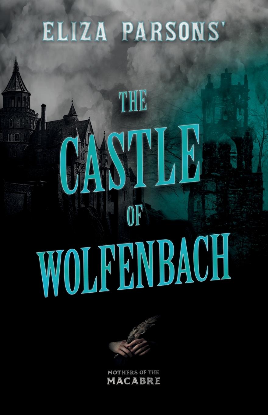 Cover: 9781528722742 | Eliza Parsons' The Castle of Wolfenbach | Eliza Parsons | Taschenbuch