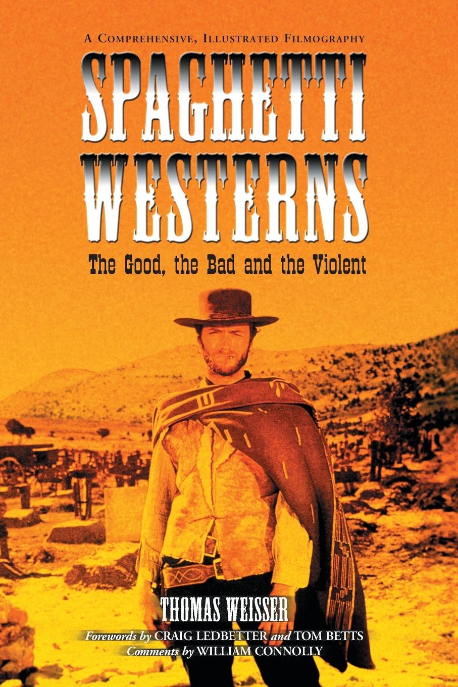 Cover: 9780786424429 | Spaghetti Westerns--the Good, the Bad and the Violent | Thomas Weisser