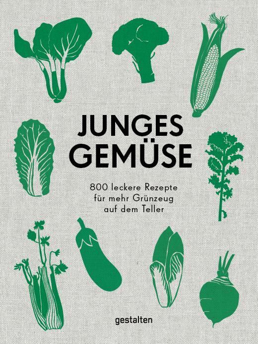 Cover: 9783899550801 | Junges Gemüse | 800 leckere Rezepte für mehr Grünzeug auf dem Teller