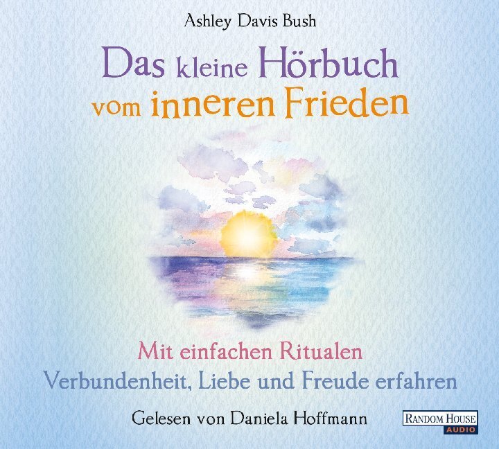 Cover: 9783837152838 | Das kleine Hör-Buch vom inneren Frieden, 1 Audio-CD | Bush | Audio-CD