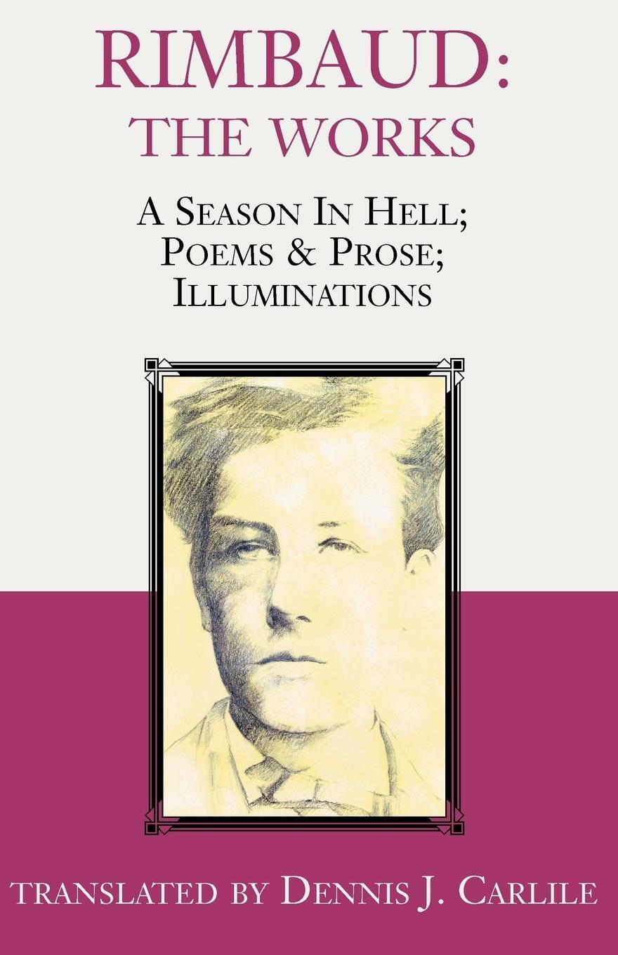 Cover: 9780738852003 | Rimbaud | The Works: A Season in Hell; Poems &amp; Prose; Illuminations