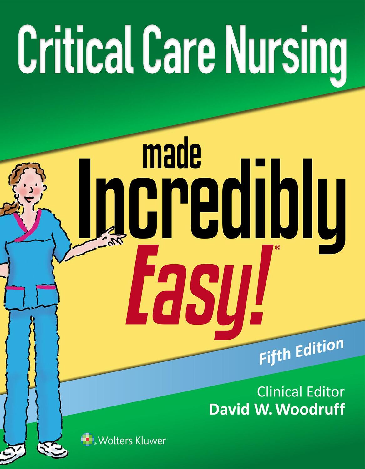 Cover: 9781975144302 | Critical Care Nursing Made Incredibly Easy | David W. Woodruff | Buch