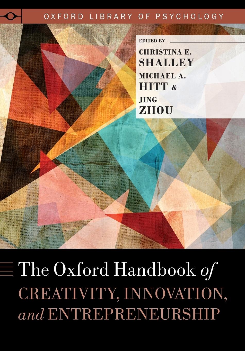 Cover: 9780190610609 | Oxford Handbook of Creativity, Innovation, and Entrepreneurship | Zhou