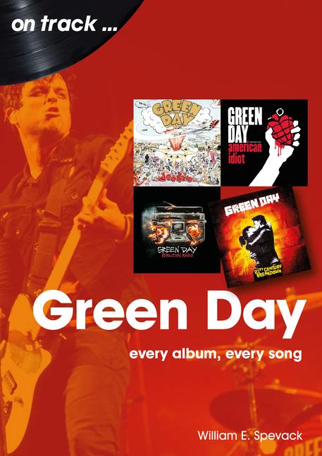 Cover: 9781789522617 | Green Day | Every Album, Every Song | William E Spevack | Taschenbuch