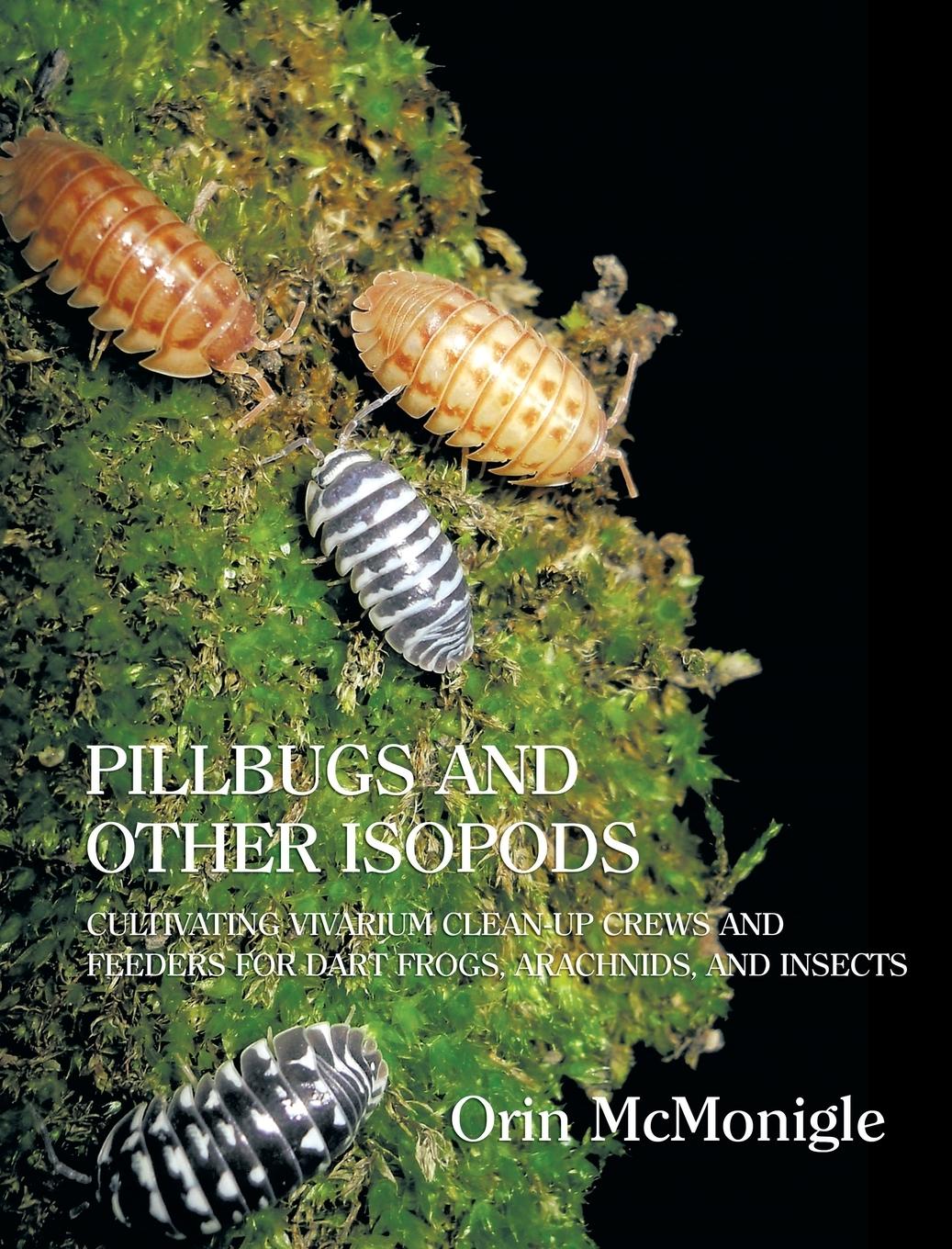 Cover: 9781616462079 | Pillbugs and Other Isopods | Orin McMonigle | Buch | Englisch | 2013