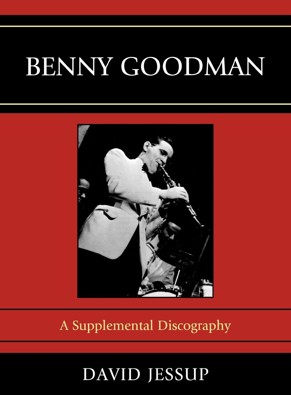 Cover: 9780810876859 | Benny Goodman | A Supplemental Discography | David Jessup | Buch