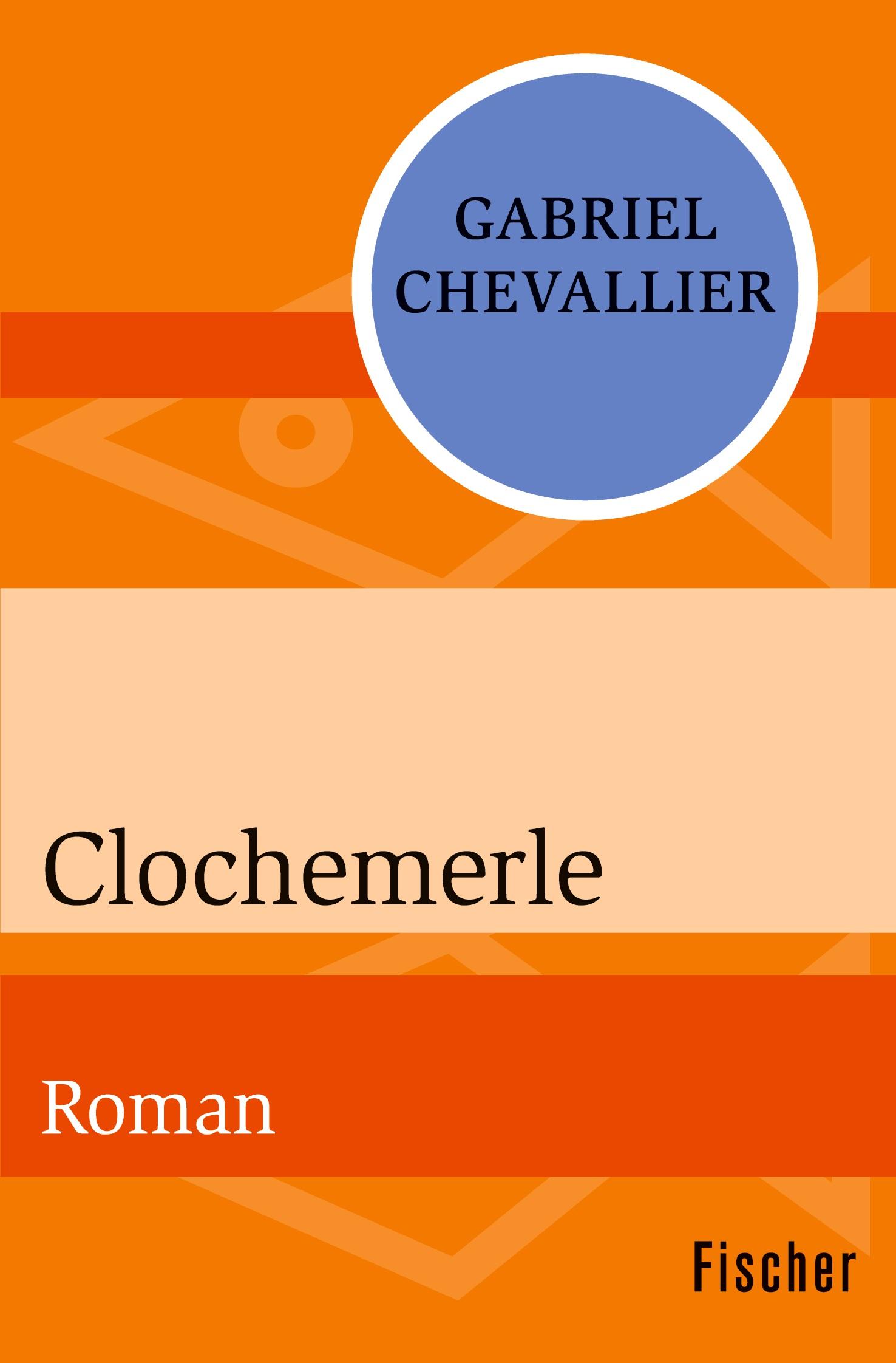 Cover: 9783596320493 | Clochemerle | Roman | Gabriel Chevallier | Taschenbuch | 316 S. | 2018