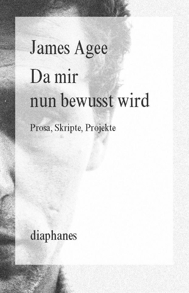 Cover: 9783037345320 | Da mir nun bewusst wird | Prosa, Skripte, Projekte, diaphanes Broschur