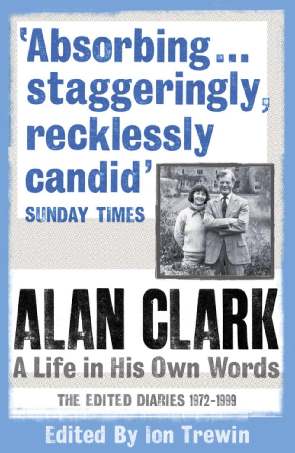 Cover: 9780753826737 | Alan Clark: A Life in his Own Words | Alan Clark | Taschenbuch | 2010