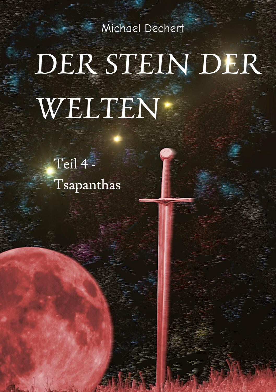 Cover: 9783347926233 | Der Stein der Welten | Michael Dechert | Taschenbuch | Paperback