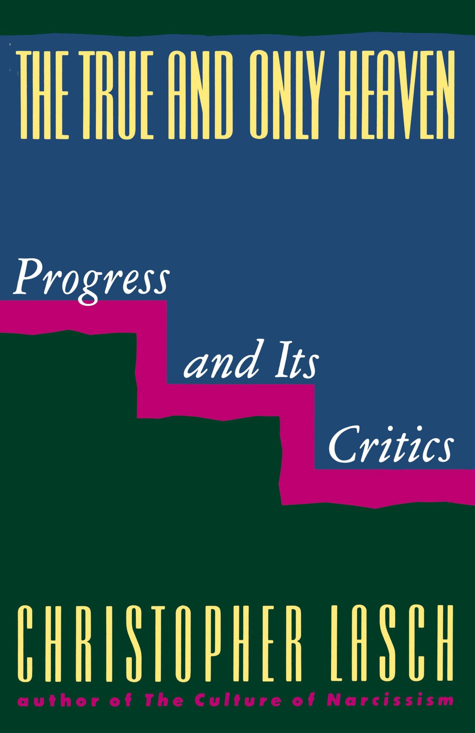 Cover: 9780393307955 | The True and Only Heaven | Progress and Its Critics | Lasch | Buch