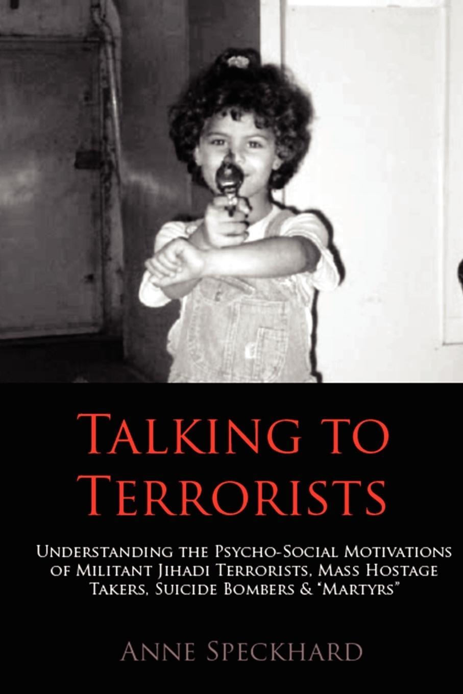 Cover: 9781935866534 | Talking to Terrorists | Anne Speckhard | Taschenbuch | Paperback