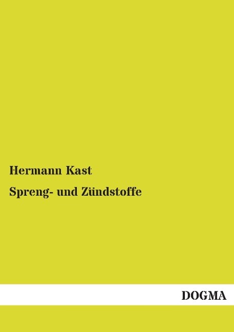 Cover: 9783957822468 | Spreng- und Zündstoffe | Hermann Kast | Taschenbuch | Paperback | 2014