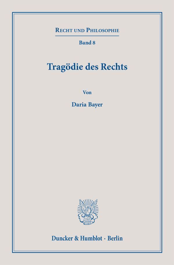 Cover: 9783428183531 | Tragödie des Rechts. | Daria Bayer | Buch | 237 S. | Deutsch | 2021