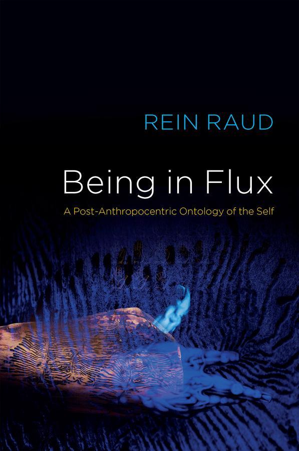 Cover: 9781509549511 | Being in Flux | A Post-Anthropocentric Ontology of the Self | Raud