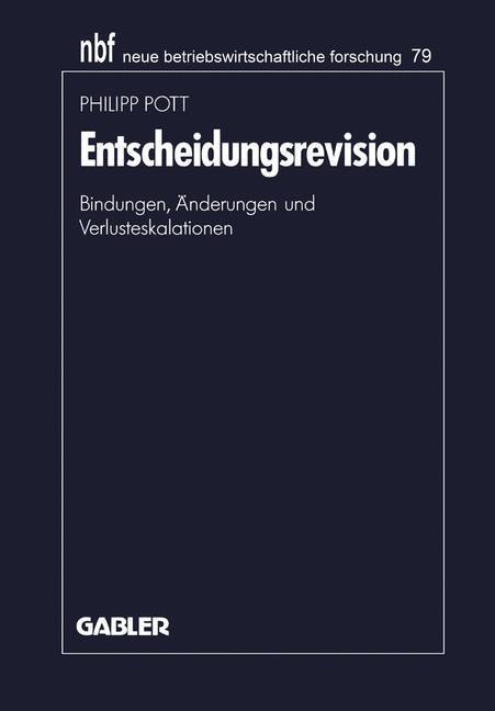 Cover: 9783409139434 | Entscheidungsrevision | Bindungen, Änderungen und Verlusteskalationen