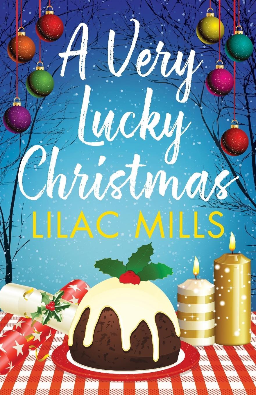 Cover: 9781788635783 | A Very Lucky Christmas | Lilac Mills | Taschenbuch | Paperback | 2019