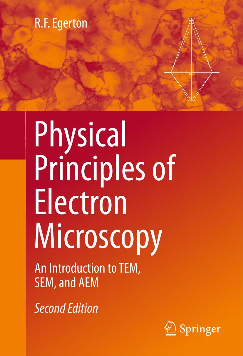 Cover: 9783319398761 | Physical Principles of Electron Microscopy | R. F. Egerton | Buch | xi