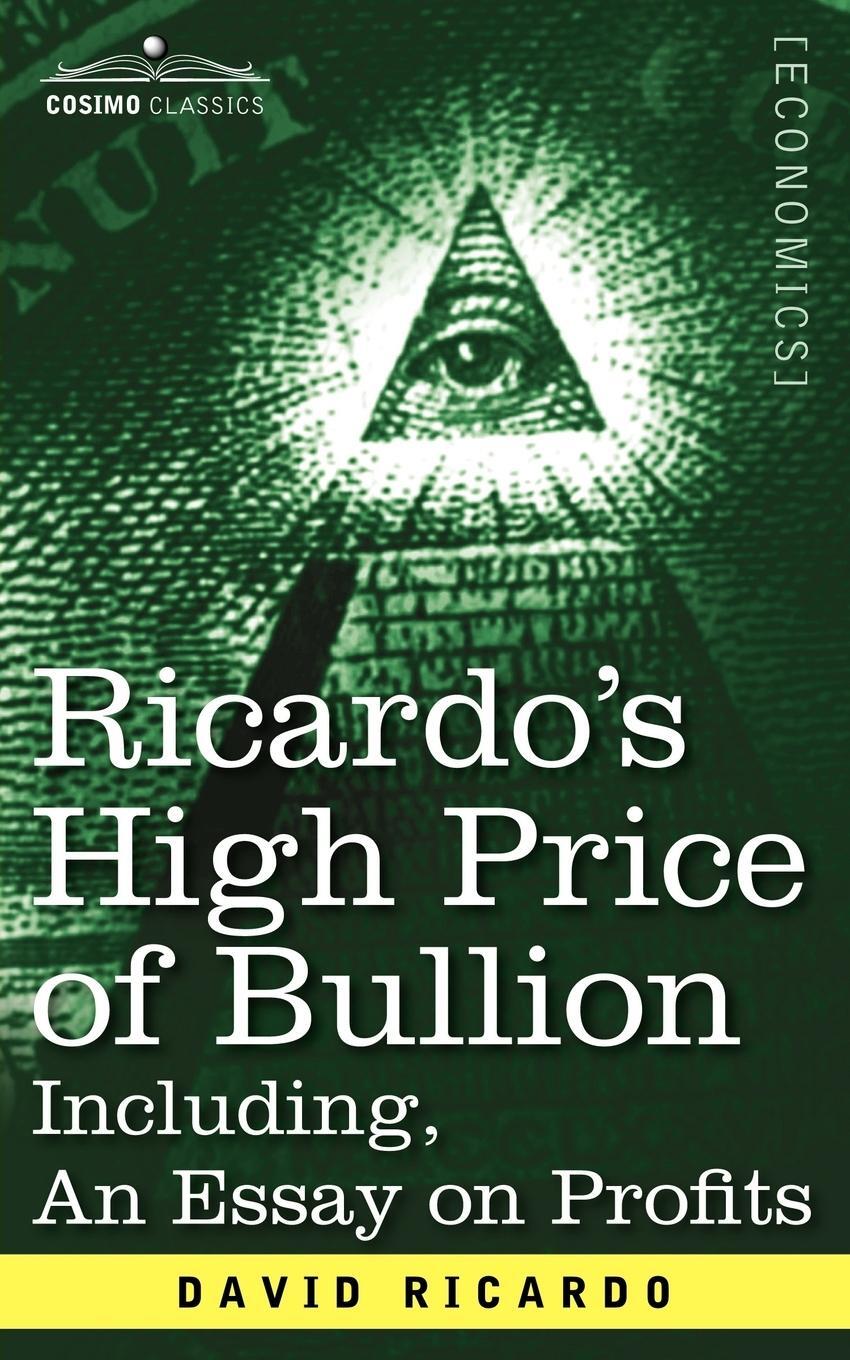 Cover: 9781596059283 | Ricardo's High Price of Bullion Including, an Essay on Profits | Buch