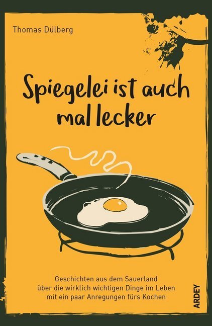 Cover: 9783870234027 | Spiegelei ist auch mal lecker | Thomas Dülberg | Taschenbuch | 108 S.