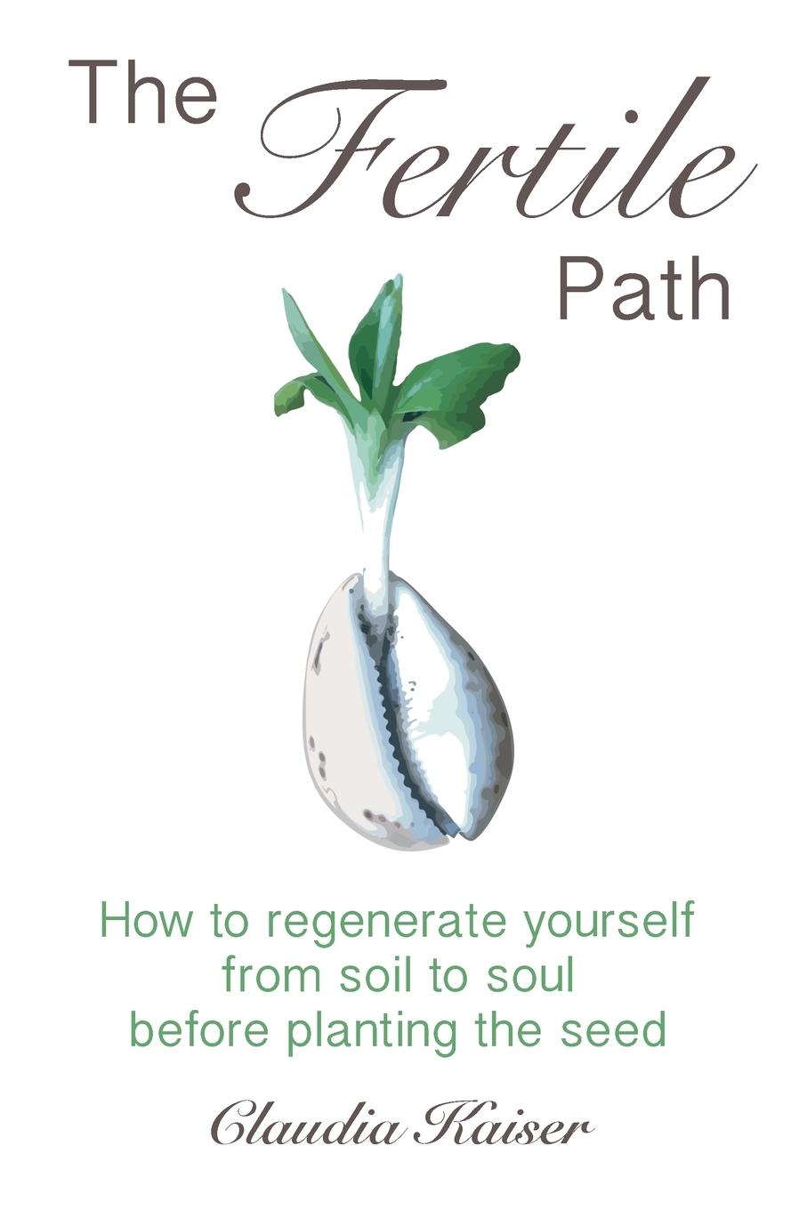 Cover: 9788409405626 | The Fertile Path | Claudia Kaiser | Taschenbuch | Paperback | Englisch