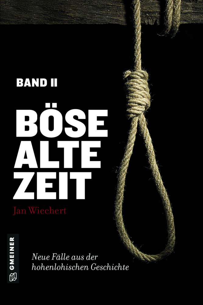 Cover: 9783839226933 | Böse alte Zeit 2 | Neue Fälle aus der hohenlohischen Geschichte | Buch