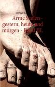 Cover: 9783842326675 | Arme Seelen - gestern, heute und morgen - Band III. | Bresser Lucio