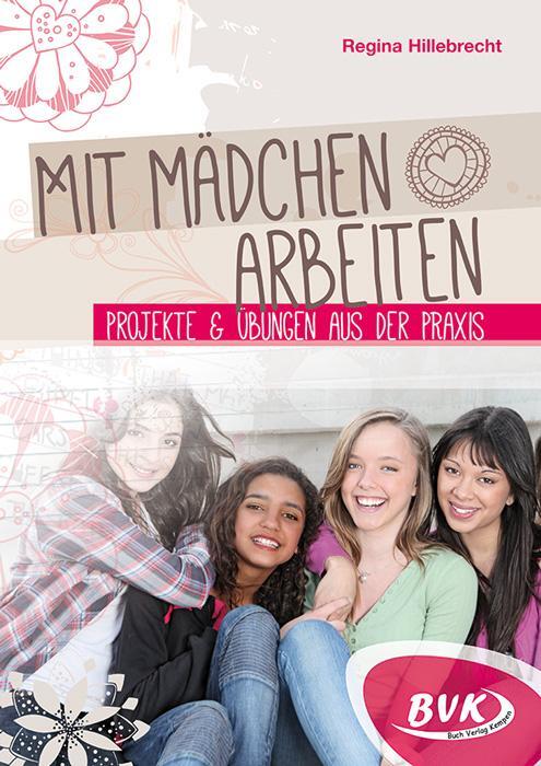 Cover: 9783867406130 | Mit Mädchen arbeiten | Projekte und Übungen aus der Praxis | Broschüre