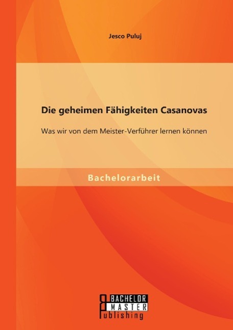 Cover: 9783956843457 | Die geheimen Fähigkeiten Casanovas: Was wir von dem...