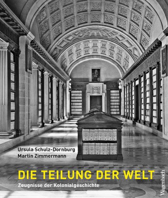 Cover: 9783803136978 | Die Teilung der Welt | Zeugnisse der Kolonialgeschichte | Taschenbuch