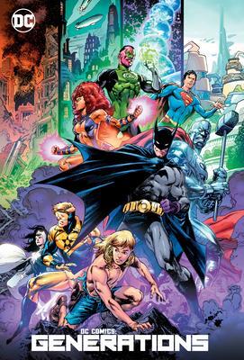 Cover: 9781779510099 | DC Comics: Generations | Buch | Einband - fest (Hardcover) | Englisch