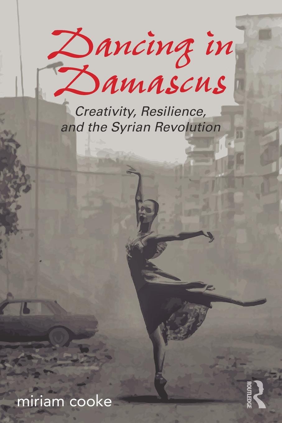 Cover: 9781138692176 | Dancing in Damascus | Miriam Cooke | Taschenbuch | Englisch | 2016