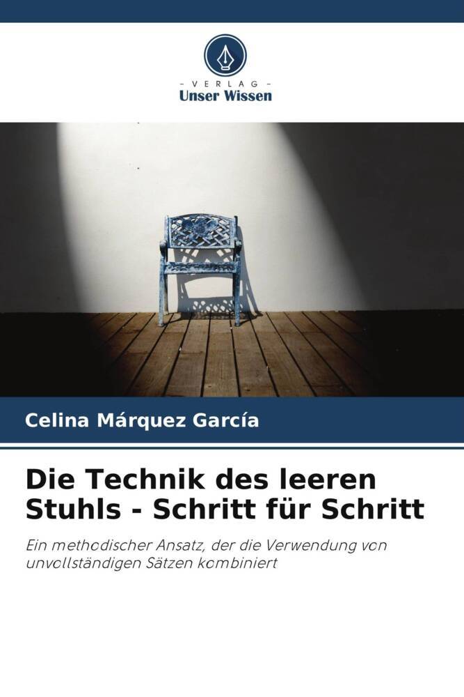 Cover: 9786205149416 | Die Technik des leeren Stuhls - Schritt für Schritt | García | Buch