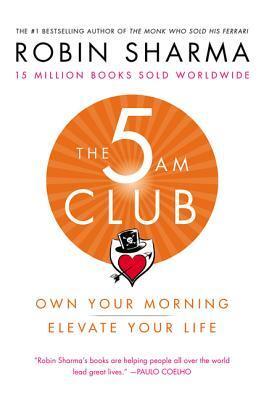 Cover: 9781443456623 | The 5am Club | Own Your Morning. Elevate Your Life. | Robin Sharma