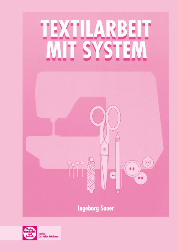 Cover: 9783582048271 | Textilarbeit mit System | Ingeborg Sauer | Taschenbuch | 129 S. | 2007