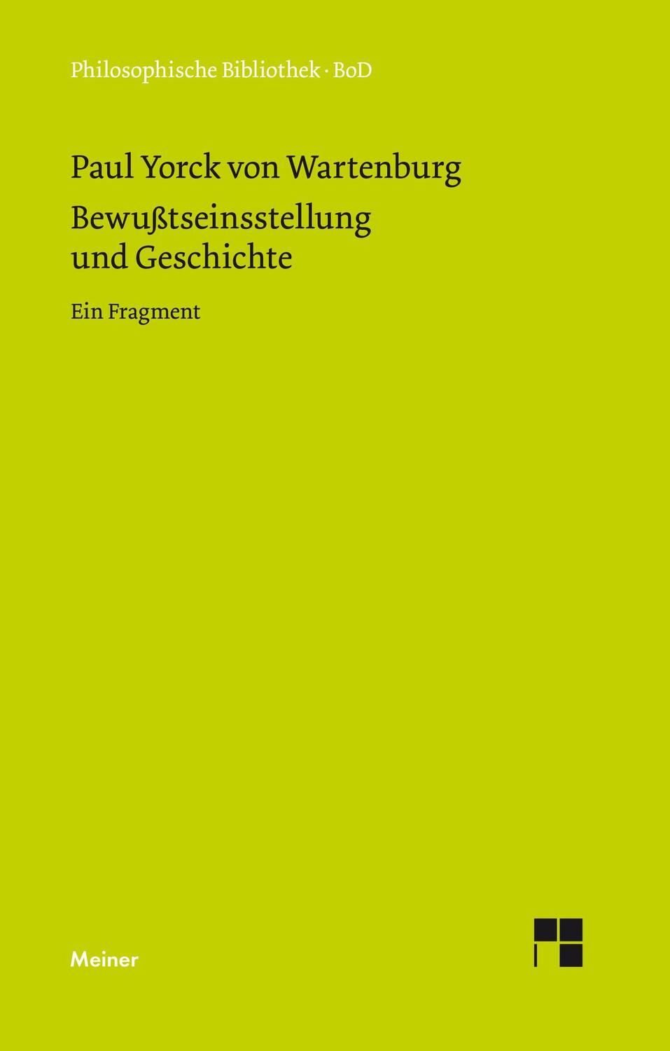 Cover: 9783787310289 | Bewusstseinsstellung und Geschichte | Ein Fragment | Wartenburg | Buch