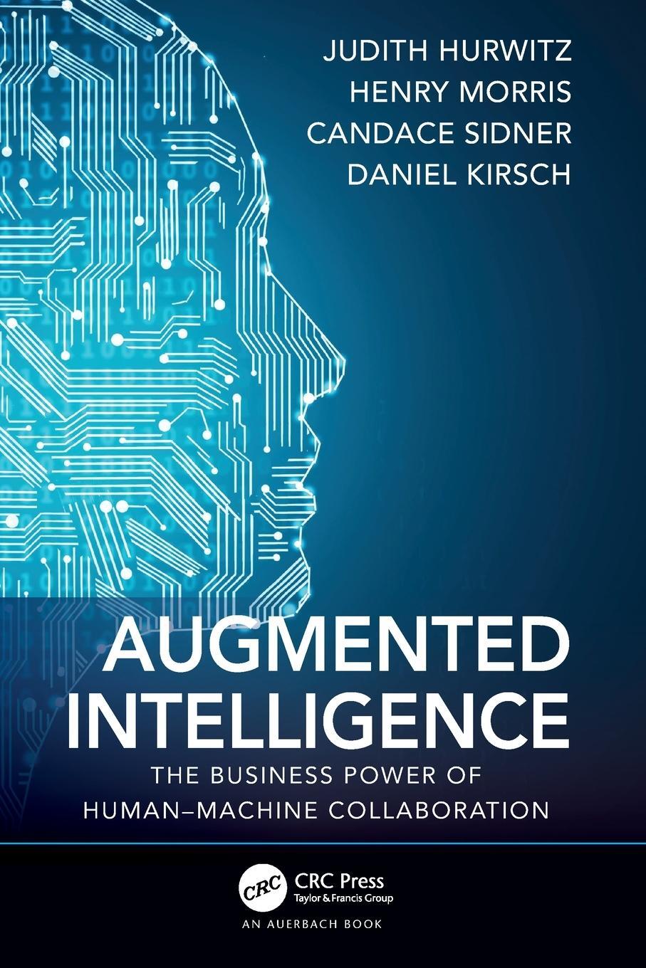 Cover: 9780367687878 | Augmented Intelligence | Judith Hurwitz (u. a.) | Taschenbuch | 2021