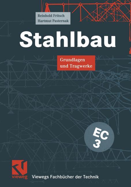 Cover: 9783528038533 | Stahlbau | Grundlagen und Tragwerke | Reinhold Fritsch (u. a.) | Buch