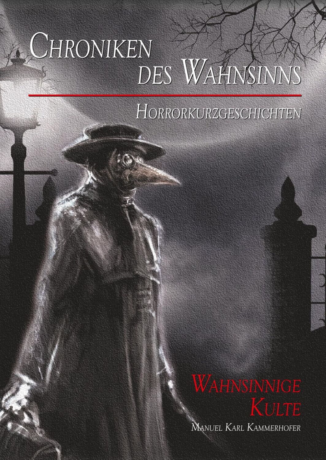 Cover: 9783752841053 | Chroniken des Wahnsinns | Wahnsinnige Kulte | Manuel Karl Kammerhofer