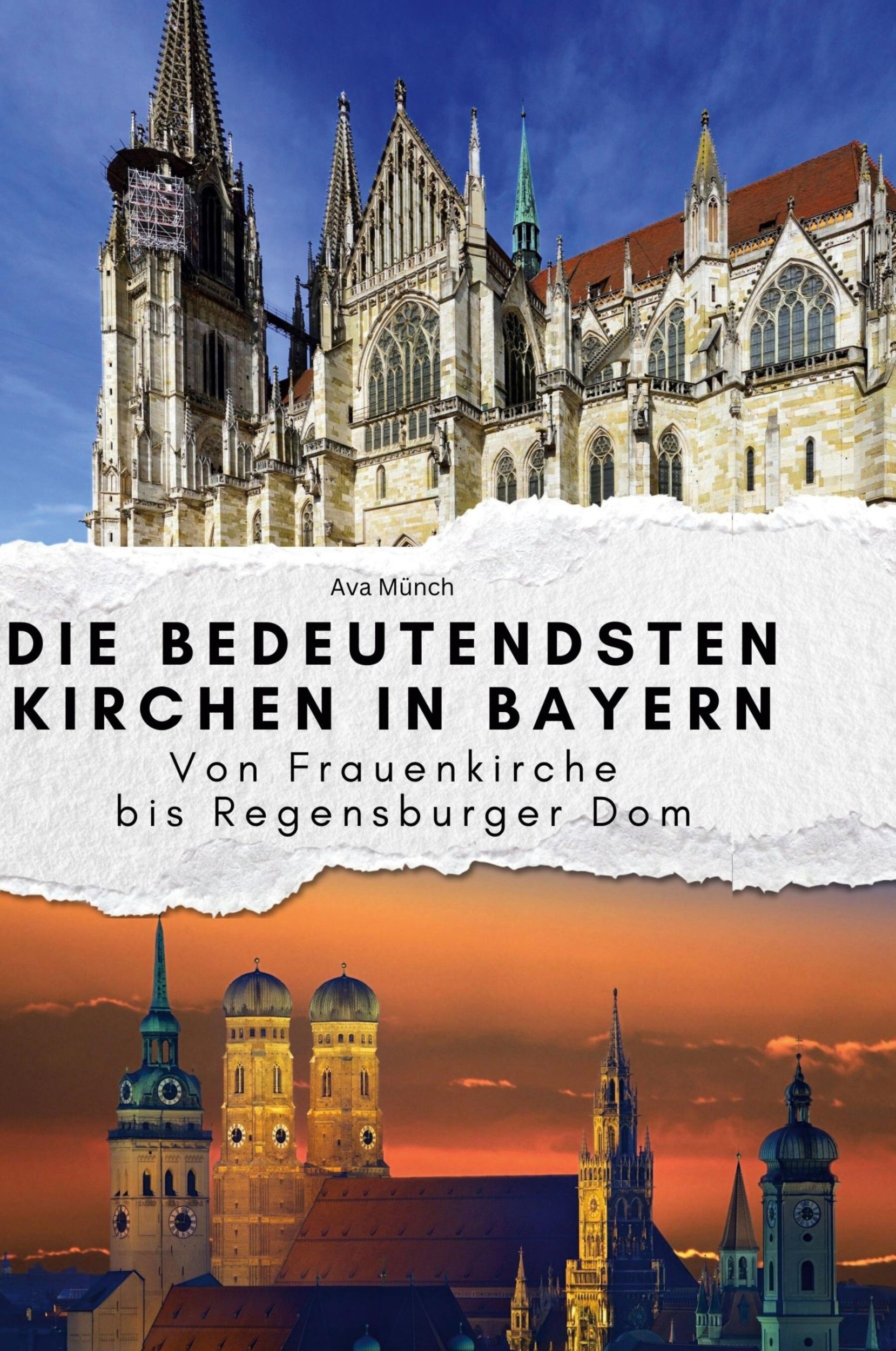 Cover: 9783759140180 | Die bedeutendsten Kirchen in Bayern | Ava Münch | Buch | Deutsch