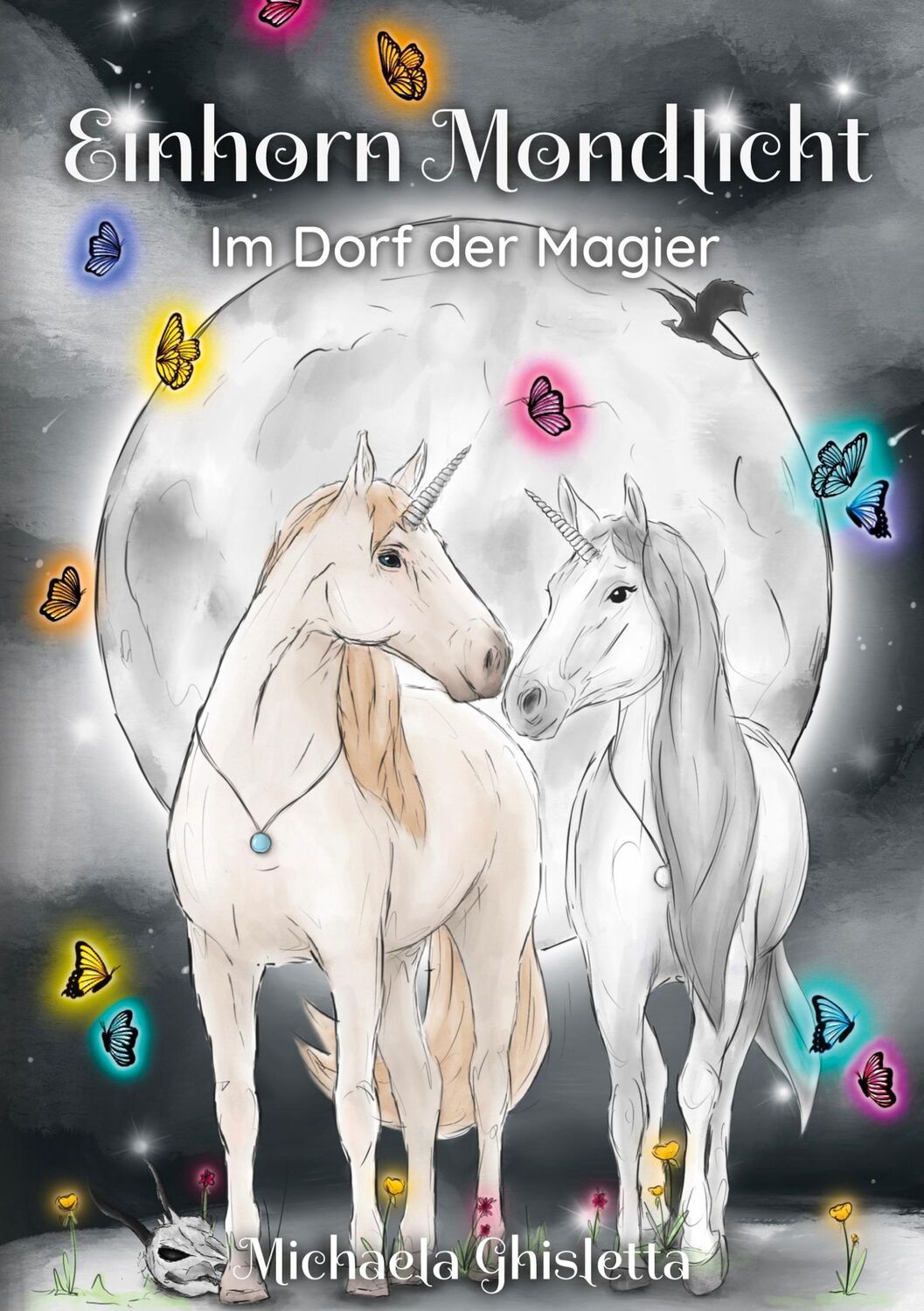 Cover: 9783755783350 | Einhorn Mondlicht | Im Dorf der Magier | Michaela Ghisletta | Buch