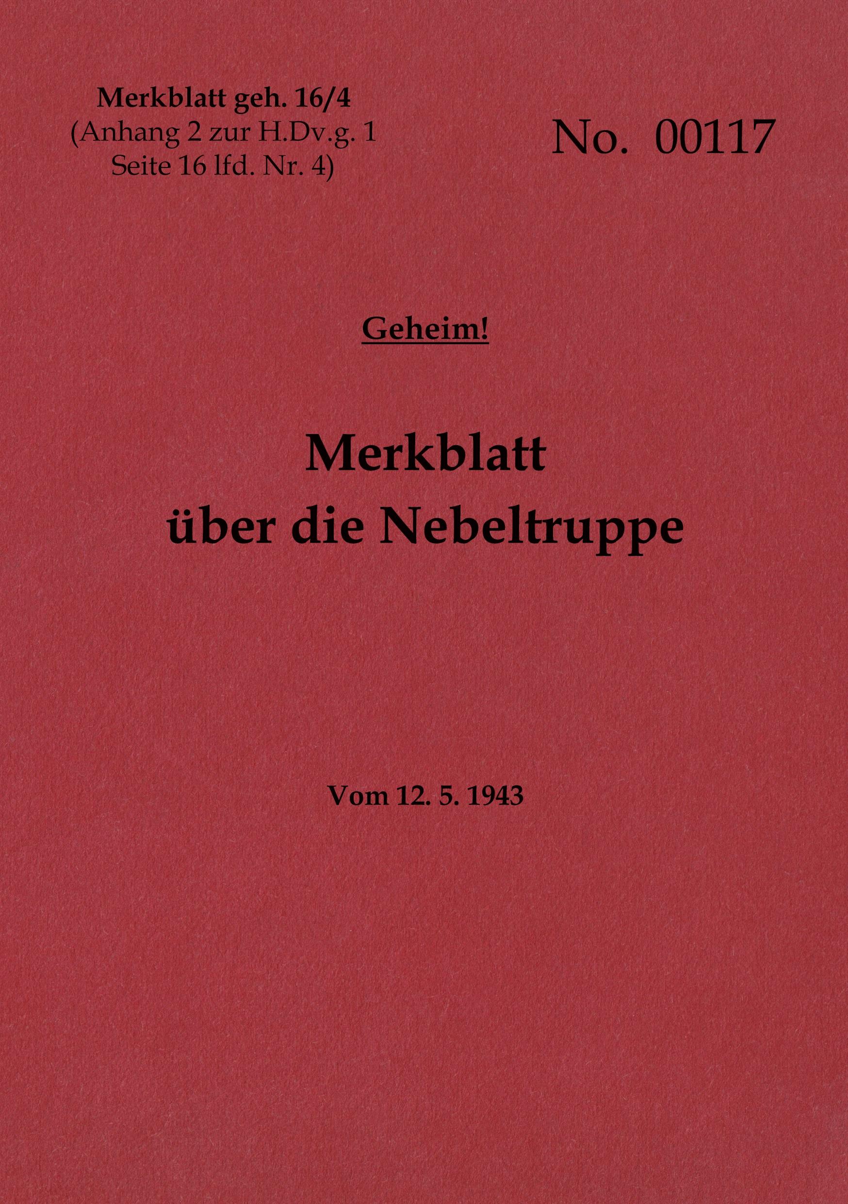 Cover: 9783756860142 | Merkblatt geh. 16/4 Merkblatt über die Nebeltruppe - Geheim | Heise